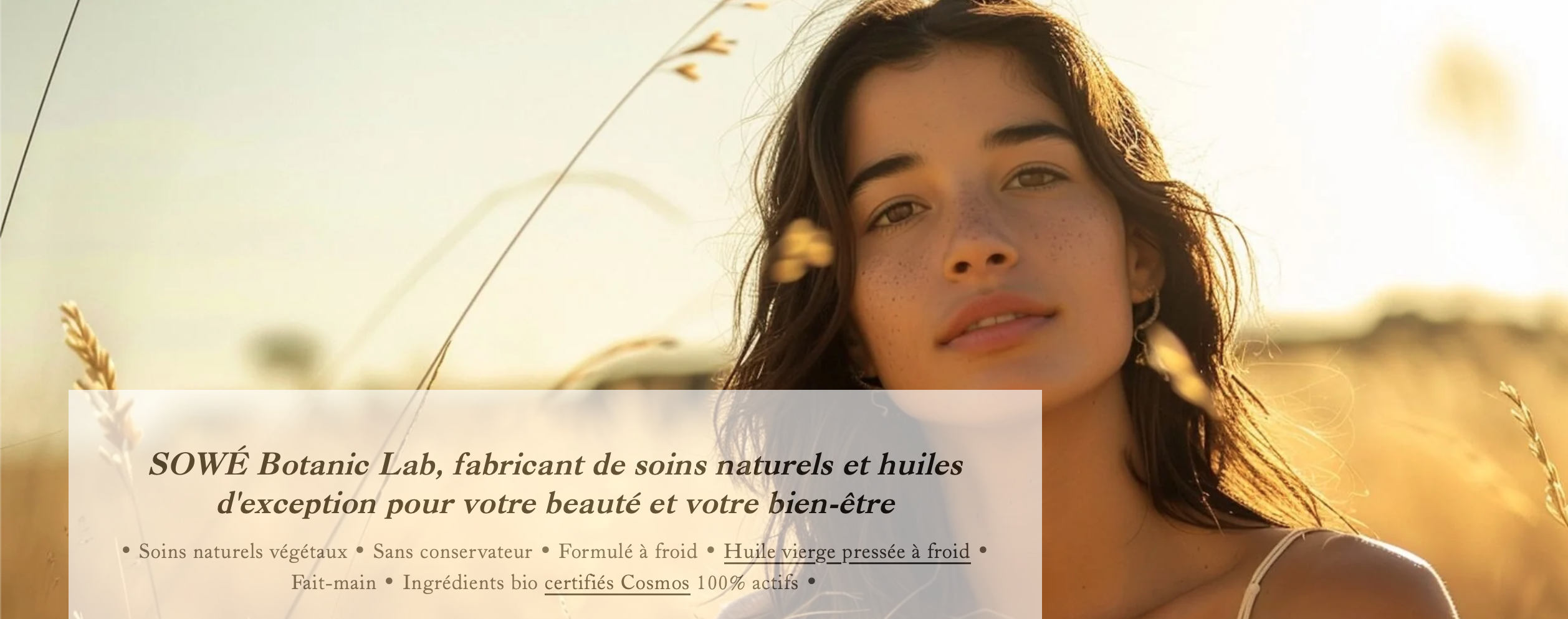 SOWÉ, une marque luso-française de cosmétiques bio et d’huiles végétales.